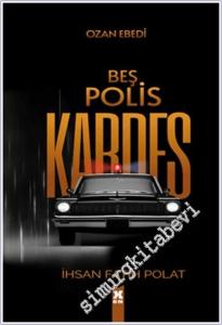 Ozan Ebedi - Beş Polis Kardeş -        2024