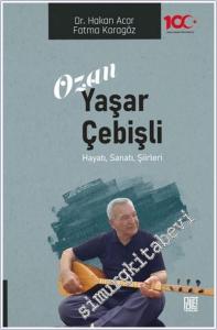 Ozan Yaşar Çebişli : hayatı Sanatı Şiirleri -        2024