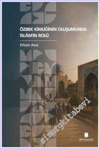 Özbek Kimliğinin Oluşumunda İslam'ın Rolü -