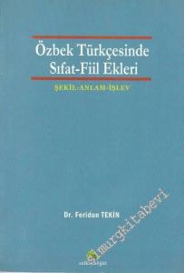 Özbek Türkçesinde Sıfat - Fiil Ekleri: Şekil, Anlam, İşlev -