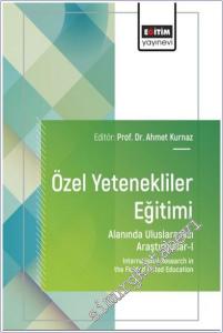Özel Yetenekliler Eğitimi Alanında Uluslararası Araştırmalar - I =  International Research in the Field of Gifted Education -        2025