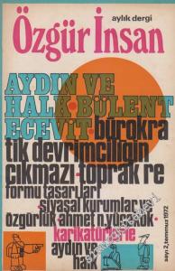 Özgür İnsan - Aylık Dergi - Dosya: Aydın Ve Halk Bülent Ecevit - Bürokratik Devrimciliğin Çıkmazı - Toprak Reformu Tasarıları - Siyasal Kurumlar Ve Özgürlük - Ahmet N. Yücekök - Karikatürlerle Aydın Halk - Sayı: 2    1  Temmuz