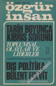 Özgür İnsan - Aylık Dergi - Dosya: Tarih Boyunca Kıbrıs Sorunu - Toplumsal Olaylar Ve Liderler (Yeniden Okunması Gereken Bir Başyazı) - Dış Politika Bülent Ecevit - Çizgilerle Barış Harekatı - Sayı: 21 - 22    2  Eylül - Ekim