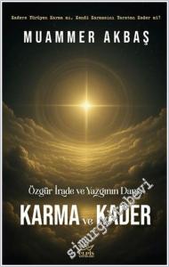 Özgür İrade ve Yazgının Dansı – Karma ve Kader -        2025