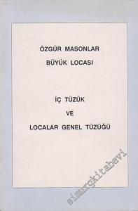 Özgür Masonlar Büyük Locası İç Tüzük ve Localar Genel Tüzüğü -
