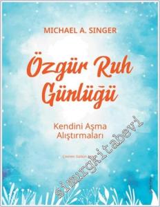 Özgür Ruh Günlüğü : Kendini Aşma Alıştırmaları -        2022