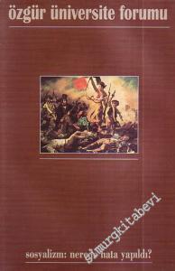 Özgür Üniversite Forumu - Dosya: Sosyalizm: nerede hata yapıldı ? - Nisan - Mayıs - Haziran 1998; Sayı: 3