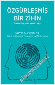 Özgürleşmiş Bir Zihin Önemli Olana Yönelmek -        2025