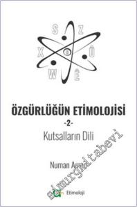 Özgürlüğün Etimolojisi 2 - Kutsalların Dili -        2024