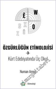 Özgürlüğün Etimolojisi 3: Kürt Edebiyatında Üç Okul -        2025