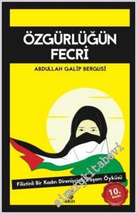 Özgürlüğün Fecri : Filistinli Bir Kadın Direnişçinin Yaşam Öyküsü -        2023