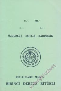 Özgürlük Eşitlik Kardeşlik Büyük Mason Mahfili Birinci Derece Ritüeli -