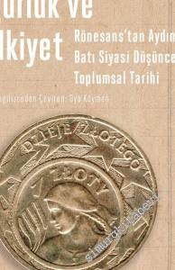 Özgürlük ve Mülkiyet: Rönesans'tan Aydınlanma'ya Batı Siyasi Düşüncesinin Toplumsal Tarihi -        2016