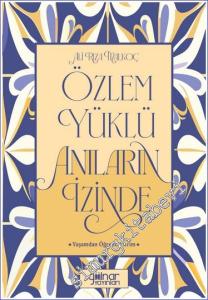 Özlem Yüklü Anıların İzinde – Yaşamdan Öğrendiklerim -        2023
