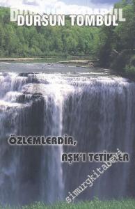 Özlemler, Aşk'ı Tetikler  - İMZALI -