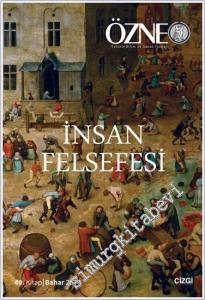 Özne Felsefe Bilim ve Sanat Yazıları - İnsan Felsefesi - Sayı 40      Bahar 2024