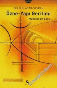 Özne - Yapı Gerilimi: Maddeci Bir Bakış -        2006