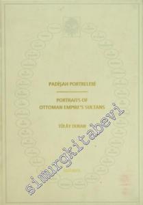Padişah Portreleri = Portraits Of Ottoman Empire's Sultans -