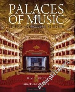 Palaces Of Music: Opera Houses of Europe = Müzik Sarayları: Avrupa'nın Operaları -        2010