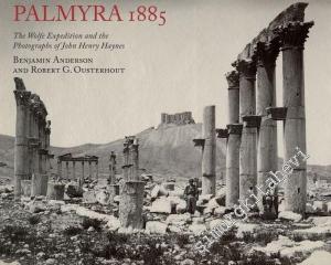 Palmyra 1885: The Wolfe Expedition and the Photographs of John Henry Haynes -