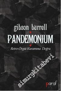 Pandemonium: Retro - Örgüt Kuramına Doğru -