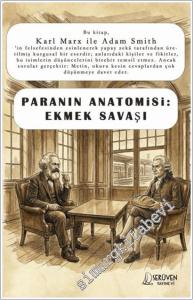 Paranın Anatomisi: Ekmek Savaşı - Karl Marx ile Adam Smith -        2025