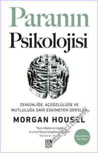 Paranın Psikolojisi : Zenginliğe, Açgözlülüğe ve Mutluluğa Dair Eskimeyen Dersler -        2026
