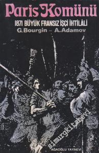 Paris Komünü: 1871 Büyük Fransız İşçi İhtilali -