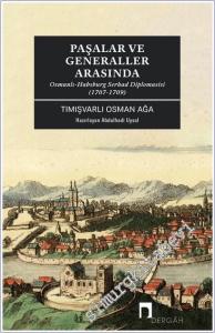 Paşalar ve Generaller Arasında - Osmanlı-Habsburg Serhad Diplomasisi (1707-1709) -        2025