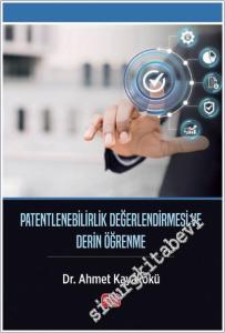 Patentlenebilirlik Değerlendirmesi ve Derin Öğrenme -        2025