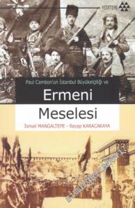Paul Cambom'un İstanbul Büyükelçiliği ve Ermeni Meselesi -
