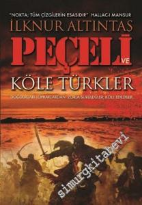 Peçeli ve Köle Türkler: Doğdukları Topraklardan Zorla Sürüldüler, Köle edildiler -        2016