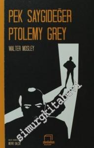 Pek Saygıdeğer Ptolemy Grey -