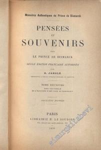 Pensées Et Souvenirs Par Le Prince De Bismarck  - Tome Deuxiéme -