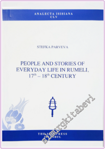 People and Stories of Everyday Life In Rumeli, 17th – 18th Century -