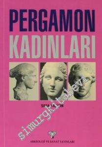 Pergamon Kadınları: Bir Antik Ege Kentinin Kraliçeleri Bağlamında Kısa Tarihi -        2011