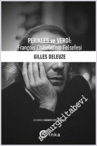 Perikles ve Verdi : François Chatelet'nin Felsefesi -        2021