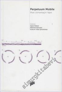 Perpetuum Mobile : İlhan Usmanbaş'ın Yapıtı -        2015