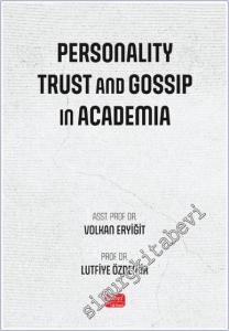 Personality Trust and Gossip in Academia -        2025