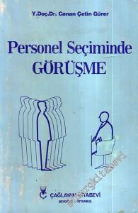 Personel Seçiminde Görüşme İlke ve Teknikleri -
