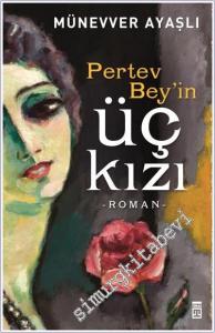 Pertev Beyin Üç Kızı -        2025