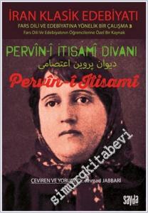 Pervin-i İtisami Divanı : Fars Dili ve Edebiyatında Yönelik Bir Çalışma -3 -        2024