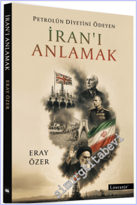 Petrolün Diyetini Ödeyen İran'ı Anlamak -