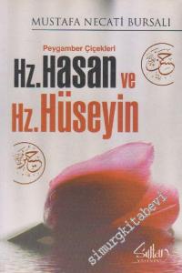 Peygamber Çiçekleri Hz. Hasan ve Hz. Hüseyin  -