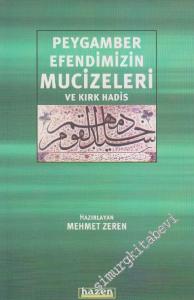 Peygamber Efendimizin Mucizeleri ve Kırk Hadis -
