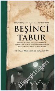 Peygamber (SAV) Dönemindeki Beşinci Tabur : Münafıkların Tavır ve Tutumları -        2024