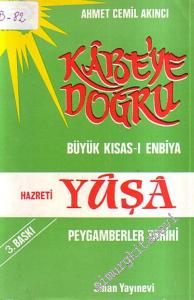 Peygamberlerimizin Hayat Hikâyeleri Kâbe'ye Doğru Büyük Kısas-ı Enbiya 18, Hazreti Yuşâ ( a.s.) -