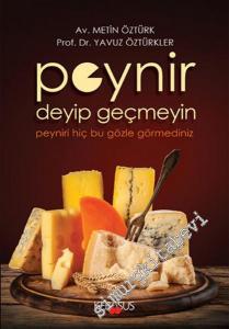 Peynir Deyip Geçmeyin: Peyniri Hiç Bu Gözle Görmediniz -