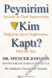Peynirimi Kim Kaptı : İşinizde ve Özel Yaşamınızda Değişime Uyum Sağlamanın Etkili Bir Yolu -        2019