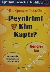 Peynirimi Kim Kaptı: Gençler İçin Değişmenin ve Kazanmanın Etkili Bir Yolu -        2006